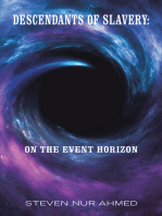 Descendants of Slavery: on the Event Horizon