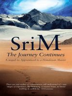 The Journey Continues: A sequel to Apprenticed to a Himalayan Master