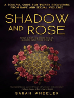 Shadow and Rose: A Soulful Guide for Women Recovering from Rape and Sexual Violence