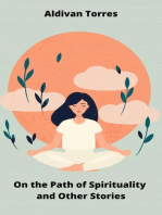 On the Path of Spirituality and Other Stories