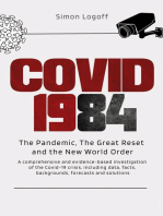 COVID 1984: The Pandemic, The Great Reset and the New World Order: A comprehensive and evidence-based investigation of the Covid-19 crisis, including data, facts, backgrounds, forecasts and solutions