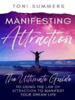 Manifesting Attraction :The Ultimate Guide to Using the Law of Attraction to Manifest Your Dream Life