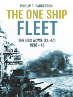 The One Ship Fleet: USS Boise—WWII Naval Legend, 1938–45