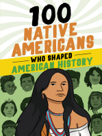 100 Native Americans Who Shaped American History: A Biography Book for Kids and Teens