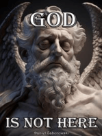 God is Not Here: The Evidence Against the Divine Being