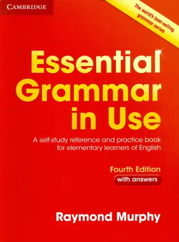 Essential Grammar in Use. Elementary. Fourth Edition. Book with Answers