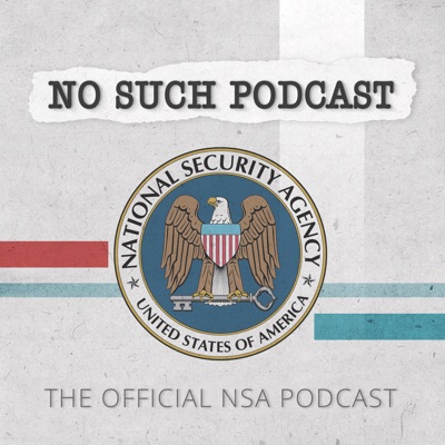 No Such Podcast:National Security Agency (NSA)