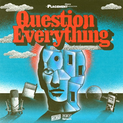 Question Everything with Brian Reed:KCRW