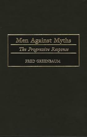 Men Against Myths: The Progressive Response