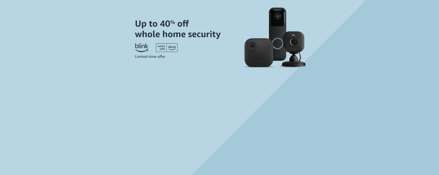 Up to 40% off whole home security. Blink works with Alexa. Limited-time offer. 