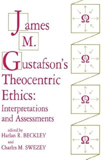 James M. Gustafson's Theocentric Ethics