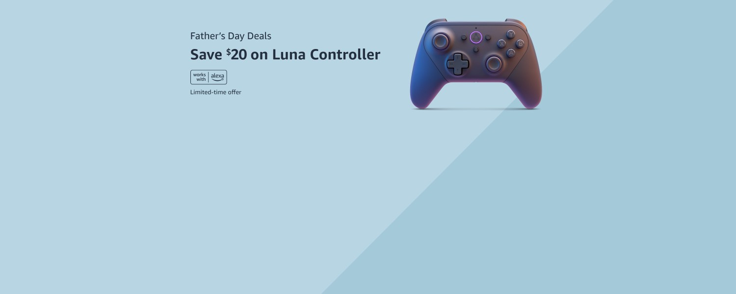 Father's Day Deals. Save $20 on Luna Controller. Works with Alexa. Limited-time offer. 