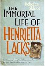 TheImmortal Life of Henrietta Lacks by Skloot, Rebecca ( Author ) ON Jun-04-2010, Hardback