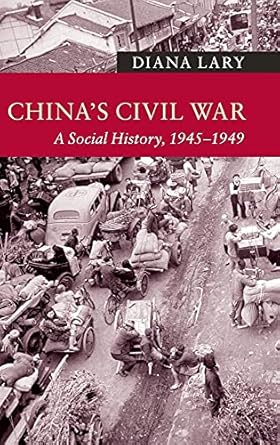 China&#39;s Civil War: A Social History, 1945–1949 (New Approaches to Asian History)