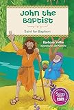 John the Baptist: Saint for Baptism