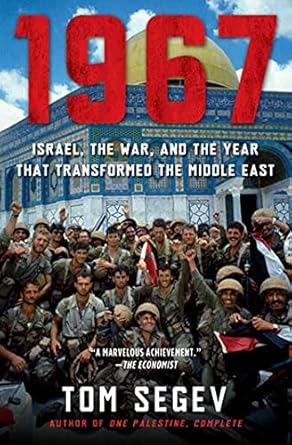 1967: Israel, the War, and the Year that Transformed the Middle East