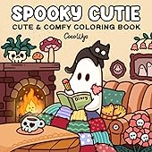 Spooky Cutie: Coloring Book for Adults and Teens Featuring Adorable Creepy Creatures in Cozy Hygge Moments for Relaxation