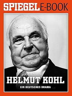 Image of Helmut Kohl - Ein deutsches Drama: Ein SPIEGEL E-Book