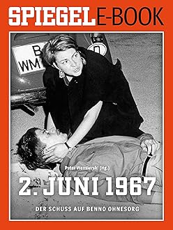 Image of 2. Juni 1967 - Der Schuss auf Benno Ohnesorg: Ein SPIEGEL E-Book