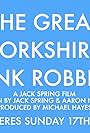 The Great Yorkshire Bank Robbery (2016)