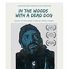 In the Woods with a Dead Dog (2021)