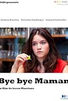 Audrey Bastien in Bye Bye maman (2012)