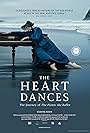 The Heart Dances - the journey of The Piano: the ballet (2018)