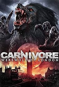 Carnivore: Werewolf of London (2017)