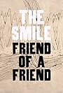 The Smile: Friend of a Friend (2024)