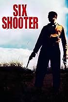 Six Shooter (2004)