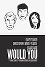 Would You (2012)