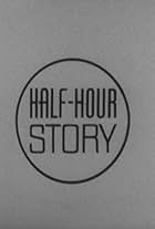 Half Hour Story