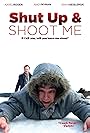 Shut Up and Shoot Me (2005)