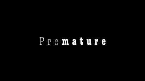 Premature