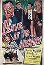 Walter Catlett, Mary Stuart, and Raymond Walburn in Leave It to Henry (1949)