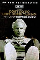 Don't Say No Until I Finish Talking: The Story of Richard D. Zanuck