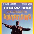Richard E. Grant in How to Get Ahead in Advertising (1989)