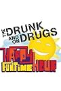 Drunk and on Drugs Happy Funtime Hour (2011)