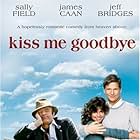 Jeff Bridges, Sally Field, and James Caan in Kiss Me Goodbye (1982)