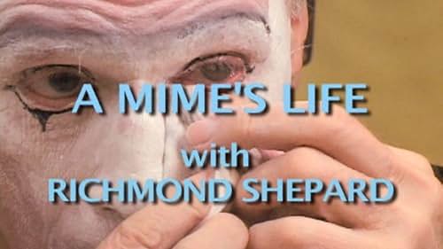 A Mime's Life with Richmond Shepard (Trailer)