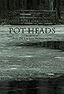 Pot Heads (2013)