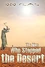 The Man Who Stopped the Desert (2010)