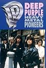 Deep Purple: Heavy Metal Pioneers (1991)