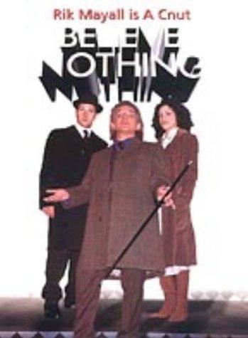 Believe Nothing (2002)