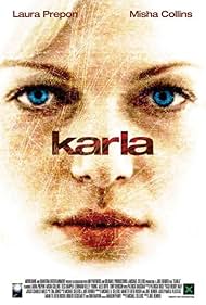 Laura Prepon in Karla (2006)