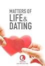 Matters of Life & Dating (2007)