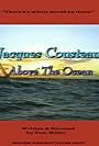 Jacques Cousteau: Above the Ocean (2005)