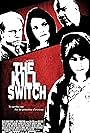 Official One Sheet - "THE KILL SWITCH" (2014)