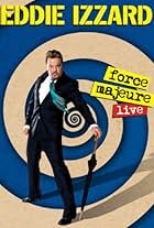 Eddie Izzard: Force Majeure Live