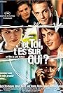 Et toi t'es sur qui? (2007)